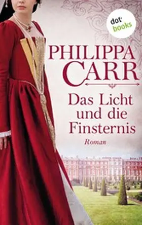Carr |  Das Licht und die Finsternis: Die Töchter Englands - Band 5 | eBook | Sack Fachmedien