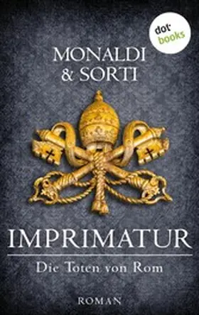 Monaldi / Sorti |  IMPRIMATUR - Die Toten von Rom | eBook | Sack Fachmedien