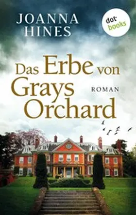Hines |  Das Erbe von Grays Orchard | eBook | Sack Fachmedien