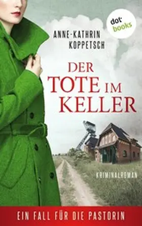 Koppetsch |  Der Tote im Keller | eBook | Sack Fachmedien