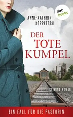Koppetsch |  Der tote Kumpel | eBook | Sack Fachmedien