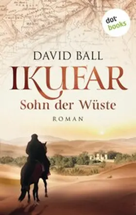 Ball |  Ikufar - Sohn der Wüste | eBook | Sack Fachmedien