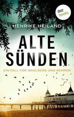 Heiland |  Alte Sünden: Der dritte Fall für Kemper & Wahlberg | eBook | Sack Fachmedien