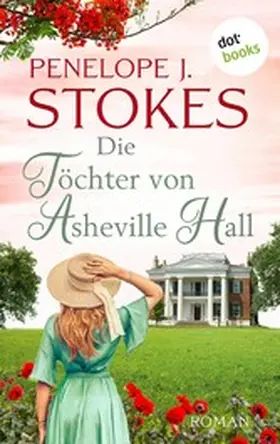 Stokes |  Die Töchter von Asheville Hall | eBook | Sack Fachmedien