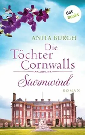 Burgh |  Die Töchter Cornwalls: Sturmwind - Band 2 | eBook | Sack Fachmedien