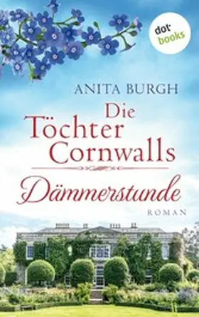Burgh |  Die Töchter Cornwalls: Dämmerstunde - Band 3 | eBook | Sack Fachmedien