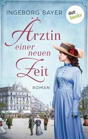 Bayer |  Ärztin einer neuen Zeit | eBook | Sack Fachmedien
