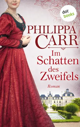Carr |  Im Schatten des Zweifels: Die Töchter Englands - Band 11 | eBook | Sack Fachmedien