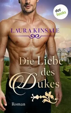 Kinsale |  Die Liebe des Dukes - oder: Triumph des Herzens | eBook | Sack Fachmedien