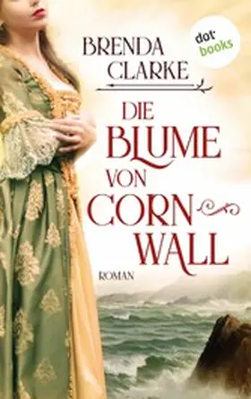 Clarke |  Die Blume von Cornwall | eBook | Sack Fachmedien