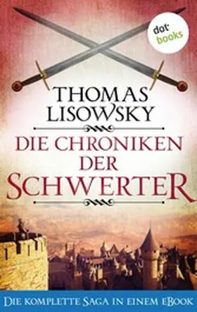 Lisowsky |  Die Chroniken der Schwerter | eBook | Sack Fachmedien