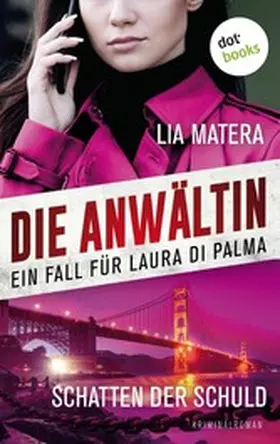 Matera |  Die Anwältin - Schatten der Schuld: Ein Fall für Laura Di Palma 4 | eBook | Sack Fachmedien