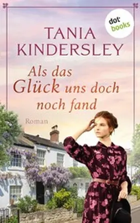 Kindersley |  Als das Glück uns doch noch fand | eBook | Sack Fachmedien