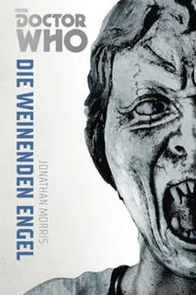 Morris |  Die Doctor Who Monster-Edition 8: Die weinenden Engel | Buch |  Sack Fachmedien
