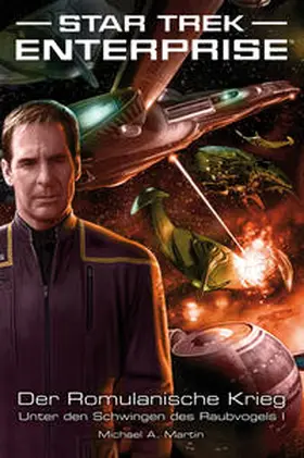 Martin |  Star Trek - Enterprise 4: Der Romulanische Krieg - Unter den Schwingen des Raubvogels 1 | Buch |  Sack Fachmedien