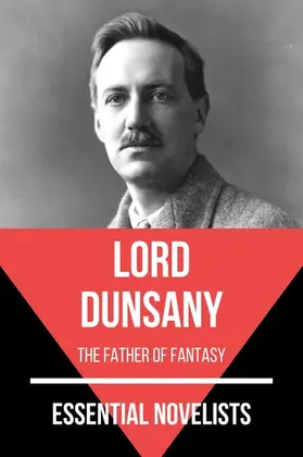 Dunsany |  Essential Novelists - Lord Dunsany | eBook | Sack Fachmedien