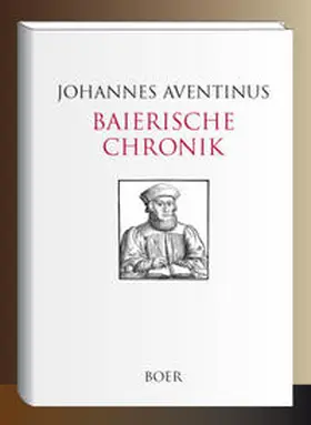 Aventinus / Leidinger |  Baierische Chronik | Buch |  Sack Fachmedien