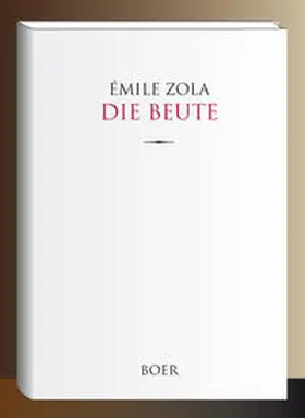 Zola |  Die Beute | Buch |  Sack Fachmedien