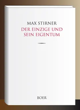 Stirner |  Der Einzige und sein Eigentum | Buch |  Sack Fachmedien