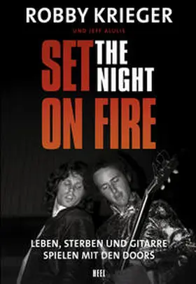 Krieger / Alulis |  Robby Krieger: Set the Night on Fire | Buch |  Sack Fachmedien