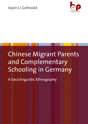 Li-Gottwald |  Chinese Migrant Parents and Complementary Schooling in Germany | Buch |  Sack Fachmedien