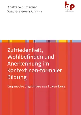 Schumacher / Biewers-Grimm |  Zufriedenheit, Wohlbefinden und Anerkennung im Kontext non-formaler Bildung | Buch |  Sack Fachmedien