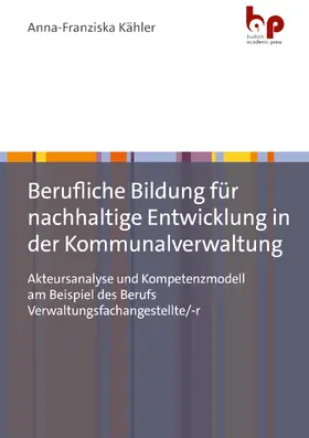 Kähler | Berufliche Bildung für nachhaltige Entwicklung in der Kommunalverwaltung | Buch | 978-3-96665-095-3 | sack.de