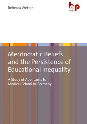 Wetter |  Meritocratic Beliefs and the Persistence of Educational Inequality | Buch |  Sack Fachmedien