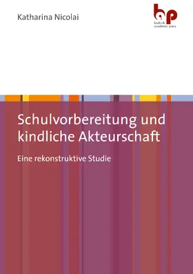 Nicolai |  Schulvorbereitung und kindliche Akteurschaft | eBook | Sack Fachmedien