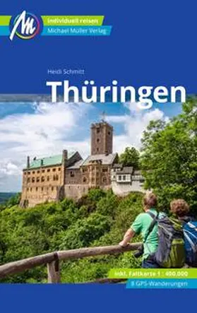 Schmitt | Thüringen Reiseführer Michael Müller Verlag | Buch | 978-3-96685-090-2 | sack.de