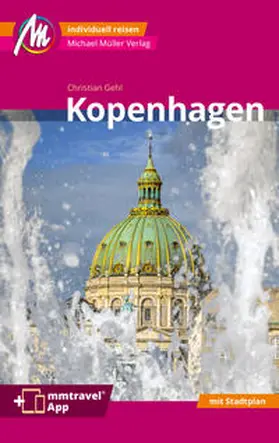 Gehl |  Kopenhagen MM-City Reiseführer Michael Müller Verlag | Buch |  Sack Fachmedien