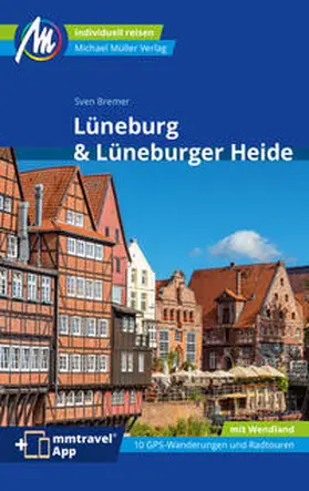 Bremer |  Lüneburg & Lüneburger Heide Reiseführer Michael Müller Verlag | Buch |  Sack Fachmedien