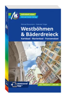 Bussmann / Tröger |  MICHAEL MÜLLER REISEFÜHRER Westböhmen & Bäderdreieck | Buch |  Sack Fachmedien