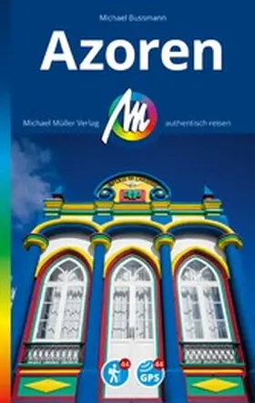 Bussmann |  MICHAEL MÜLLER REISEFÜHRER Azoren | eBook | Sack Fachmedien