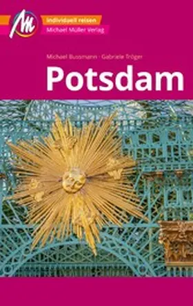 Bussmann / Tröger |  Potsdam MM-City Reiseführer Michael Müller Verlag | eBook | Sack Fachmedien
