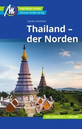 Wohlfart |  Thailand - der Norden Reiseführer Michael Müller Verlag | eBook | Sack Fachmedien