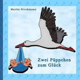 Stockmann |  Zwei Püppchen zum Glück | Buch |  Sack Fachmedien
