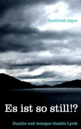 Jäger |  Es ist so still!? | Buch |  Sack Fachmedien