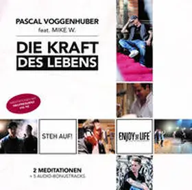 Voggenhuber / Wilhelmer / Kampenwand Verlag |  Die Kraft des Lebens | Sonstiges |  Sack Fachmedien