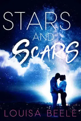 Beele / Louisa Beele |  Stars and Scars | Buch |  Sack Fachmedien