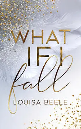 Beele |  What if I fall | Buch |  Sack Fachmedien