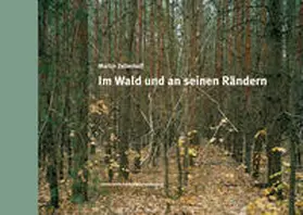 Zellerhoff / Labs-Ehlert / Kunstverein Schieder-Schwalenberg |  Martin Zellerhoff - Im Wald und an seinen Rändern | Buch |  Sack Fachmedien