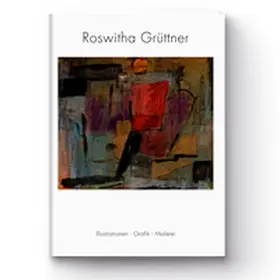 Grüttner / Hünecke |  Illustrationen - Grafik - Malerei | Buch |  Sack Fachmedien