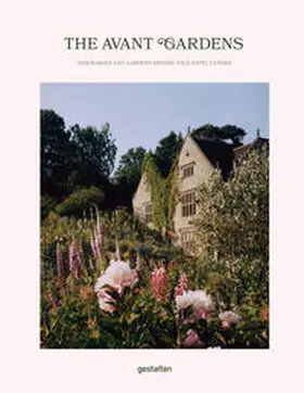 gestalten / Klanten / Tebbs | The Avant Gardens | Buch | 978-3-96704-096-8 | sack.de