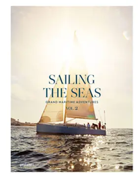 gestalten / Allsop / Klanten |  Sailing the Seas Vol. 2 | Buch |  Sack Fachmedien