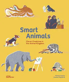 Holland / Little Gestalten | Smart Animals | Buch | 978-3-96704-723-3 | www2.sack.de