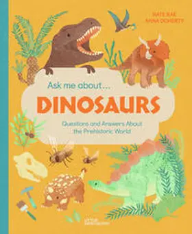 Rae / Little Gestalten |  Ask Me About... Dinosaurs | Buch |  Sack Fachmedien