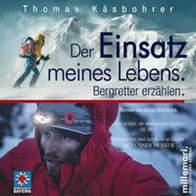 Käsbohrer |  Der Einsatz meines Lebens. | Sonstiges |  Sack Fachmedien