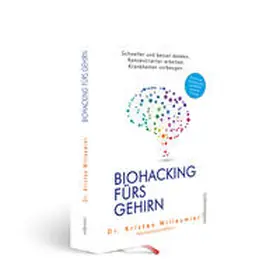 Willeumier / Toland |  Biohacking fürs Gehirn | Buch |  Sack Fachmedien