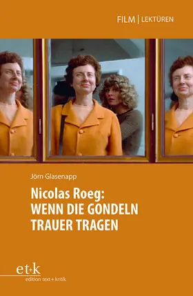 Glasenapp |  Nicolas Roeg: WENN DIE GONDELN TRAUER TRAGEN | eBook | Sack Fachmedien